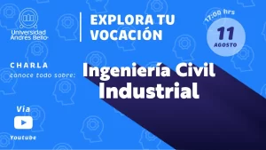 Explora tu vocación 2022 - ingeniería civil industrial